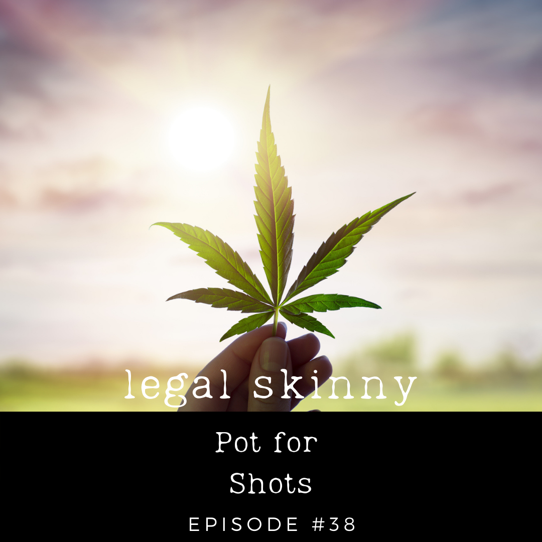 #38 - Pot for Shots