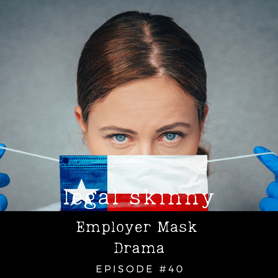 #40 - Employer Mask Drama
