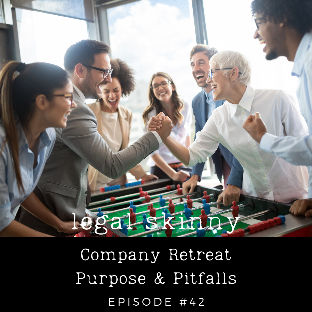 #42 - Company Retreat Purposes &amp; Pitfalls
