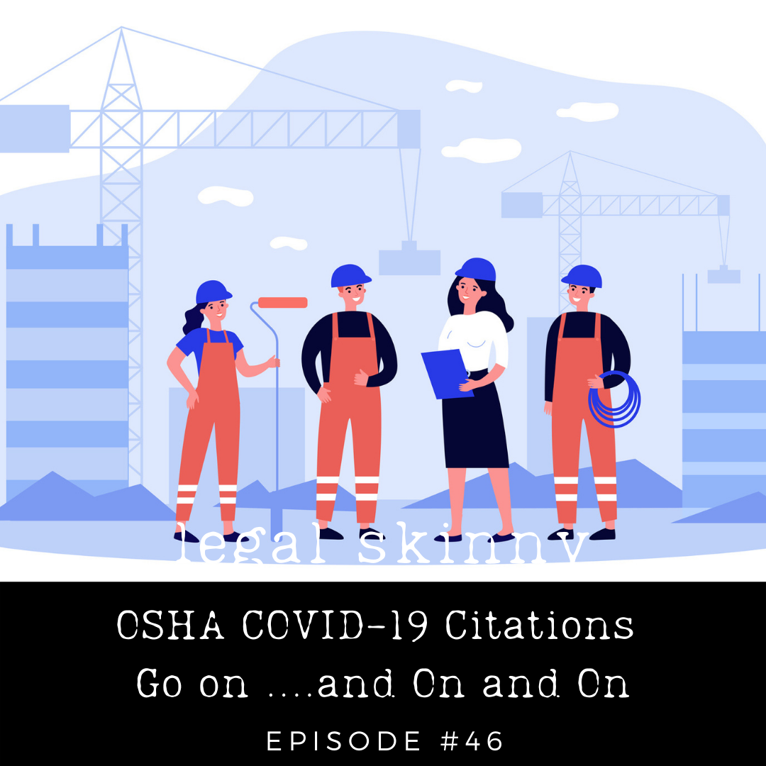 #46 - OSHA COVID-19 Citations Go on…and On and On