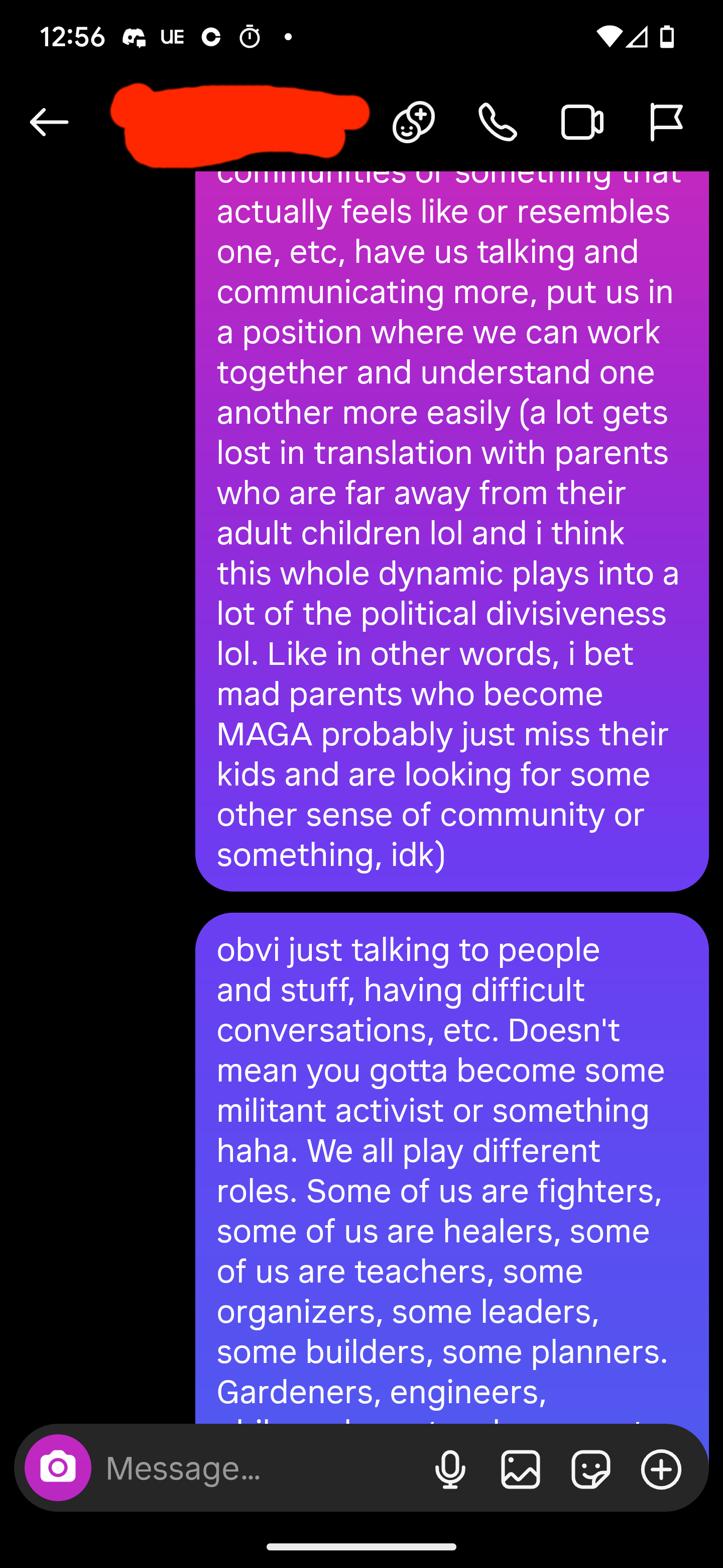 15. I offer more "basic" advice (having difficult conversations), some of which was arguably sounding like "liberal-cope" on my part (how we all play different roles) but still valuable perspectives to have if it means winning someone over and not ha