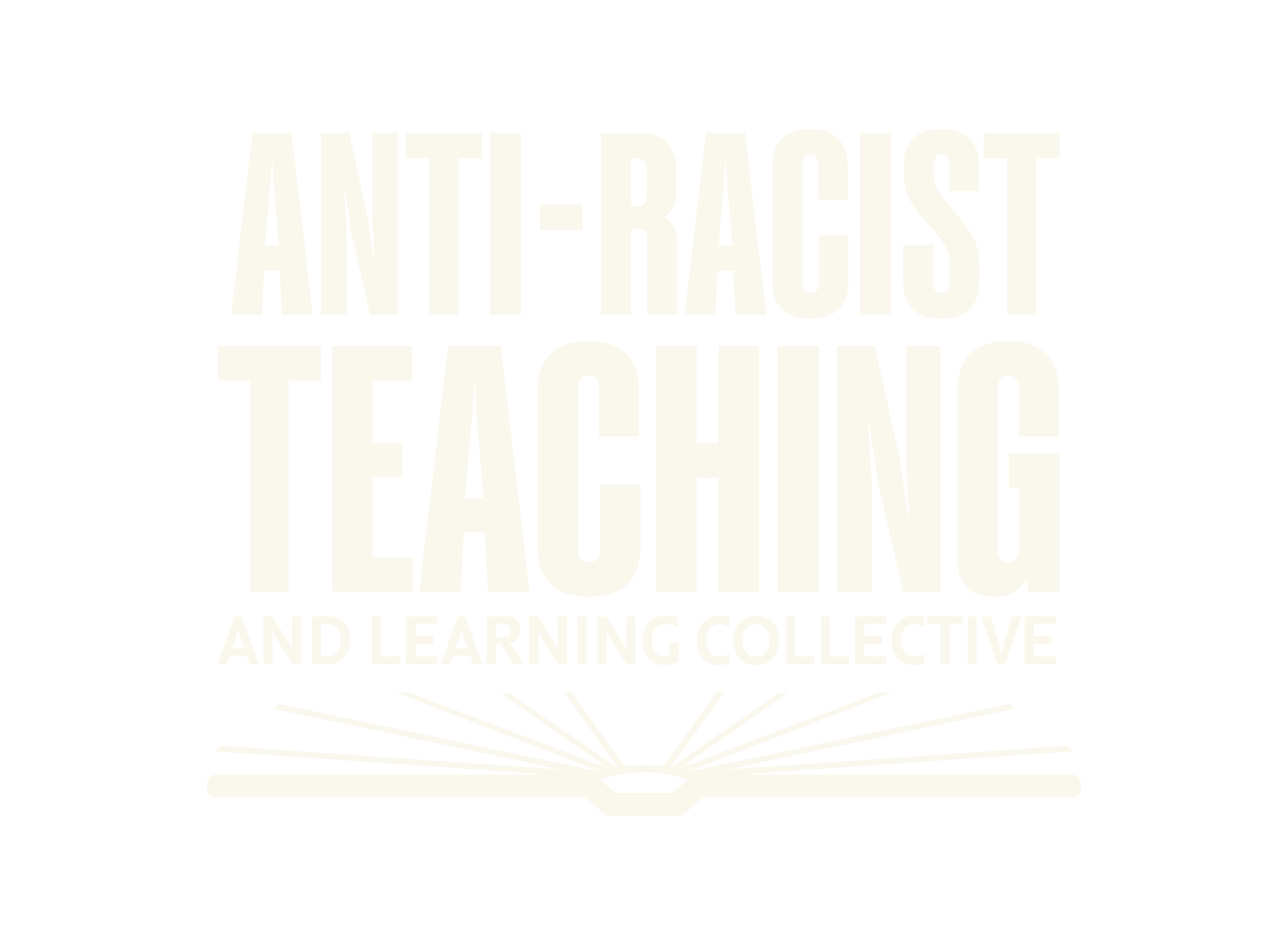 Anti Racist Teaching &amp; Learning Collective