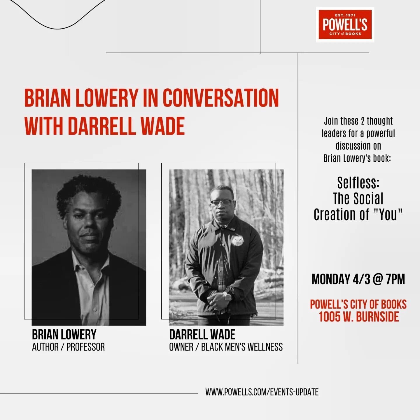 This Monday, 4/3 - Black Men's Wellness Founder &amp; Director, Darrell Wade, will be joining author and professor Brian Lowery, PhD,  for a discussion on Lowery's new book, &quot;Selfless: The Social Creation of YOU&quot;.

&quot;Social psychologist