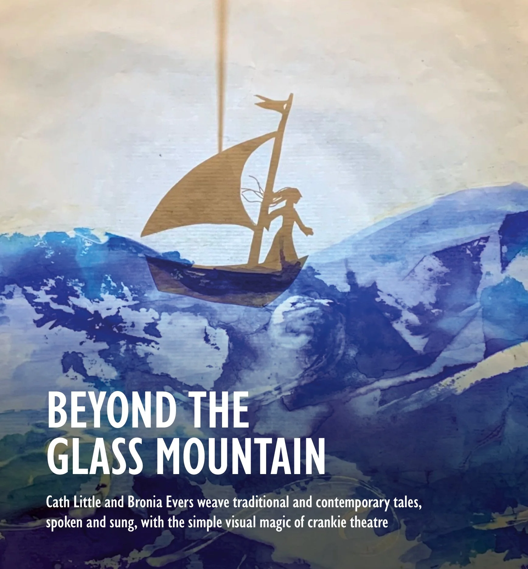 1st May 2026 Beyond the Glass Mountain: stories of love, loss and renewal with Cath Little and Bronia Evers The Puppet Theatre Barge, London