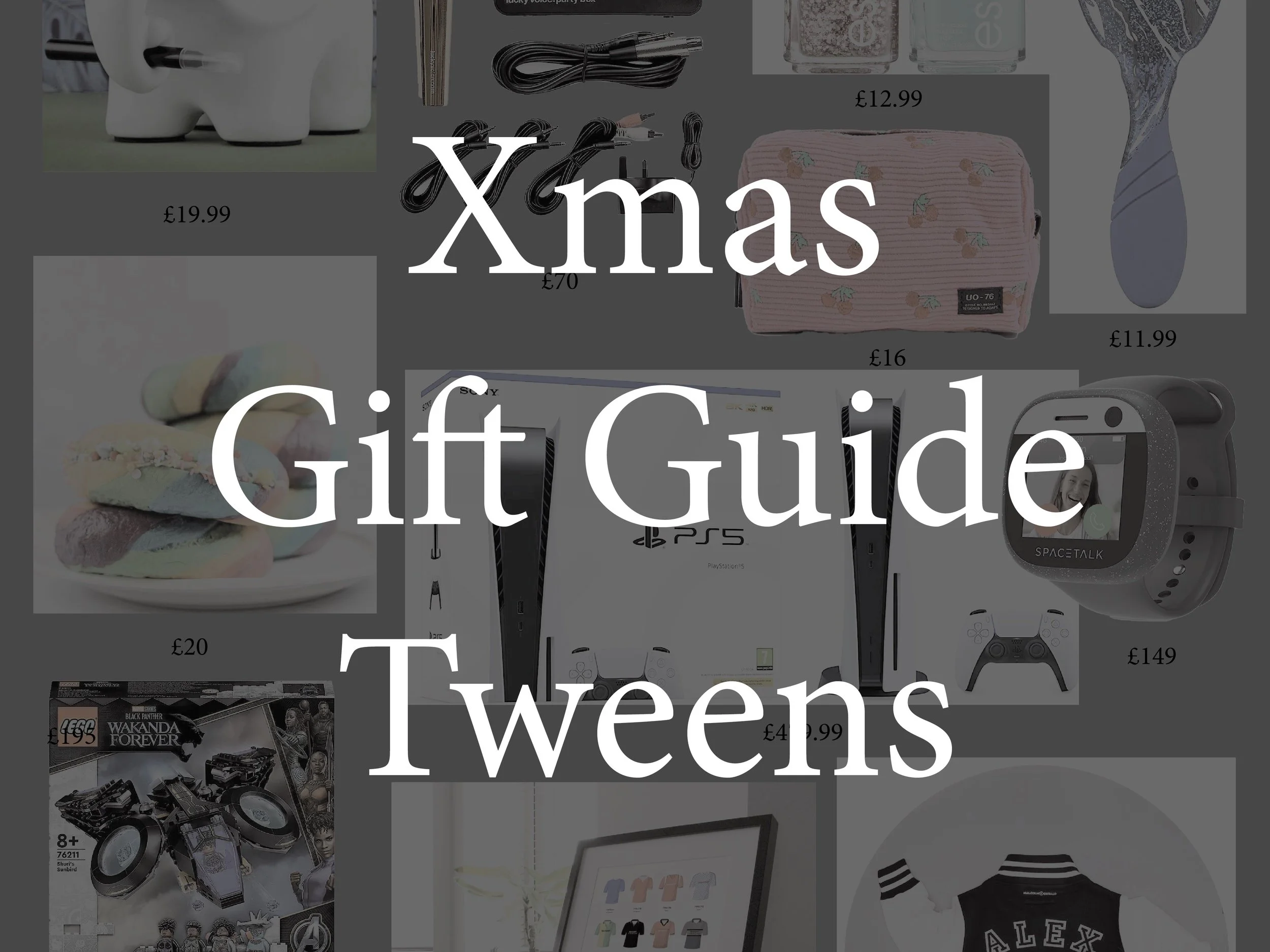 Xmas gift guide - Tweens
