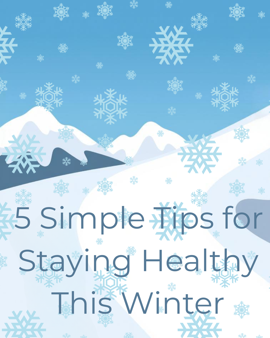 5 simple tips to help you stay healthy and comfortable this winter 