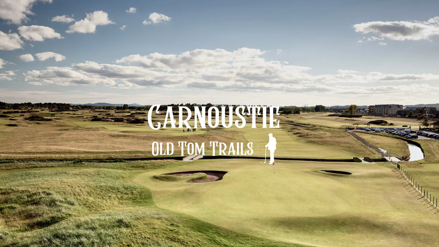 Old Tom Trails - Carnoustie Golf Links