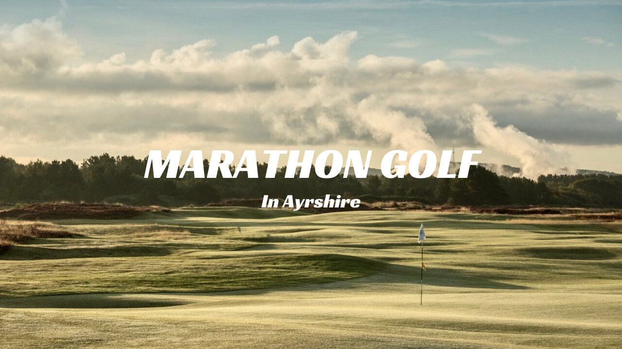 Marathon Golf in Ayrshire