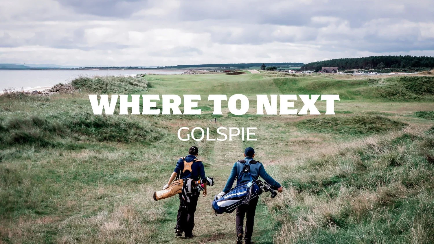 Where To Next - Golspie