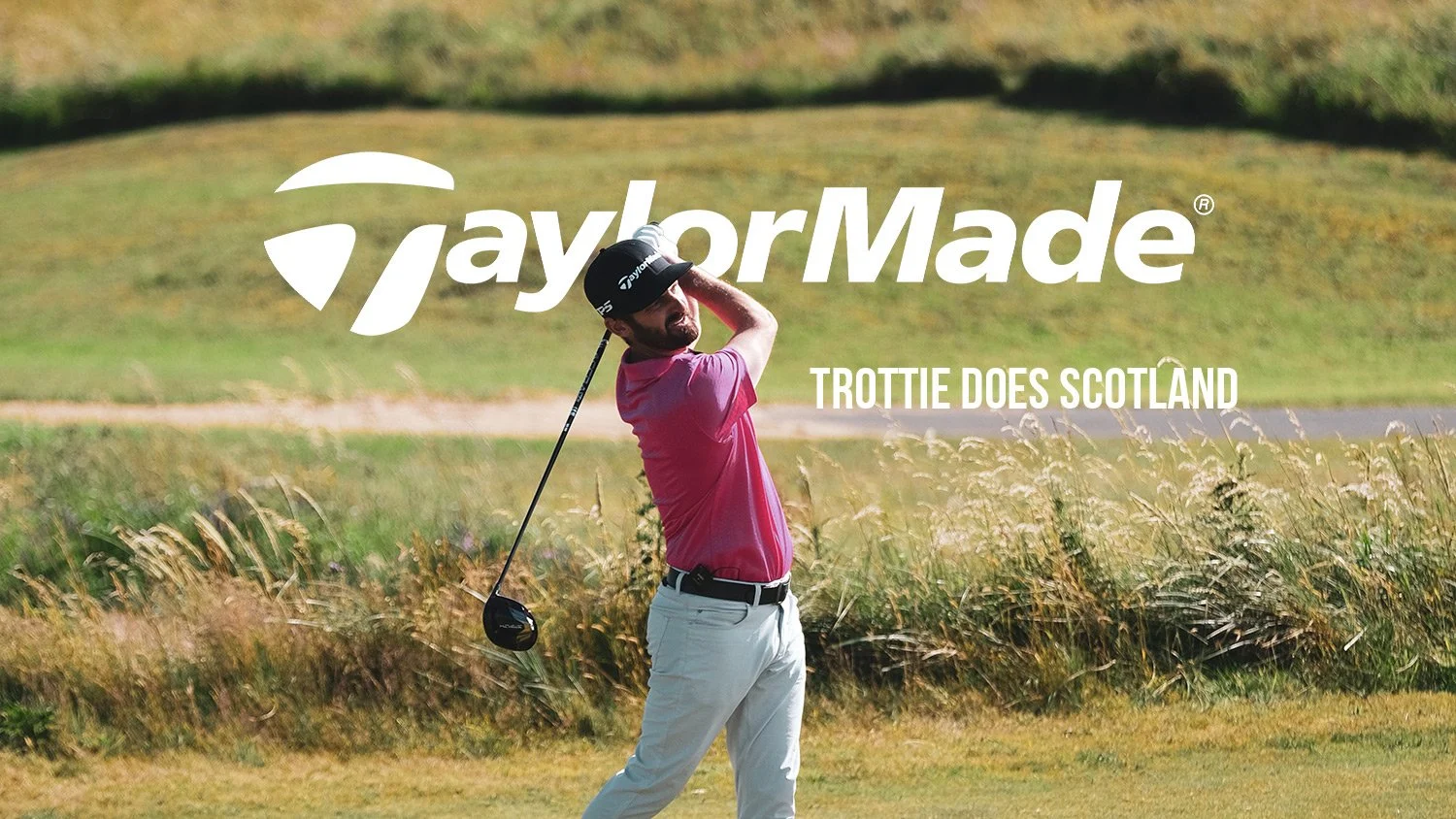 Trottie does Scotland with TaylorMade - Prestwick