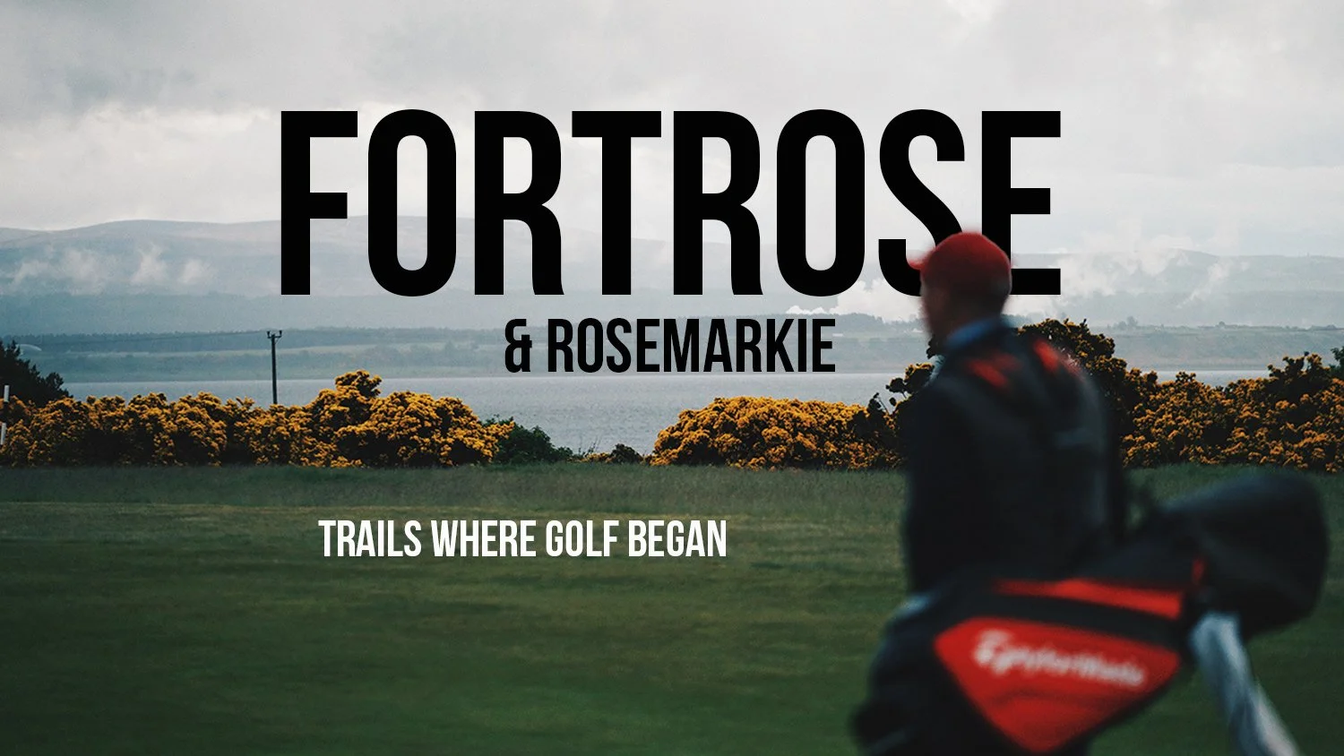 Fortrose and Rosemarkie - Trails Where Golf Began 