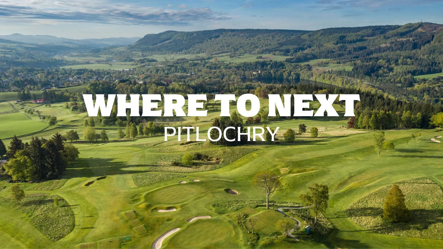 Where To Next - Pitlochry