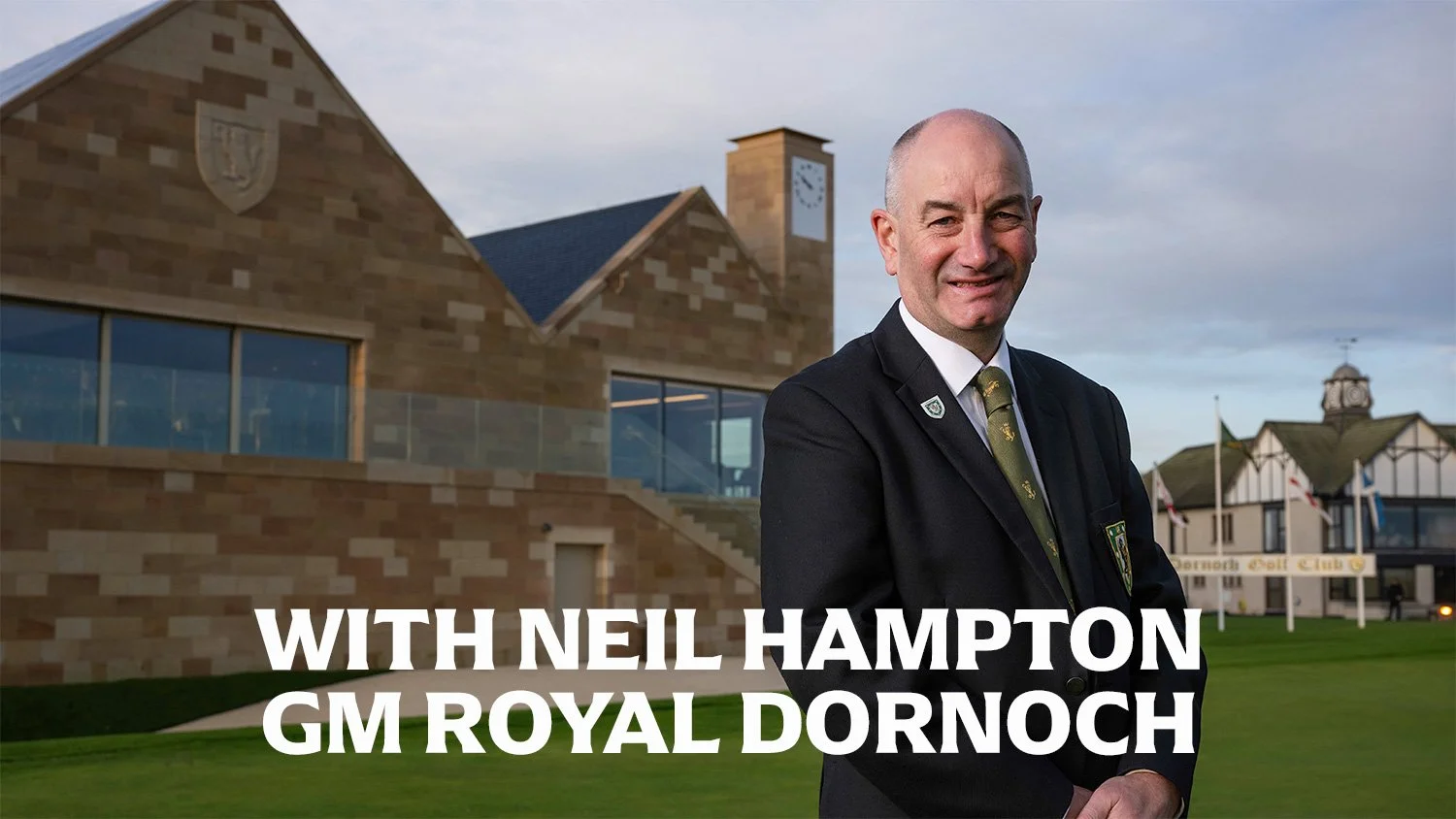 1457 Podcast with Neil Hampton, GM at Royal Dornoch