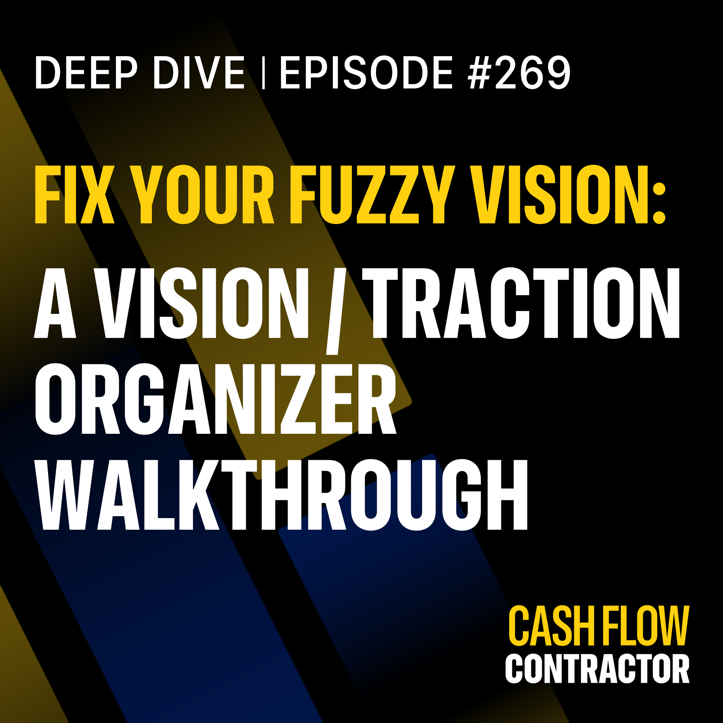 269 - Fix Your Fuzzy Vision: A Vision/Traction Organizer Walkthrough