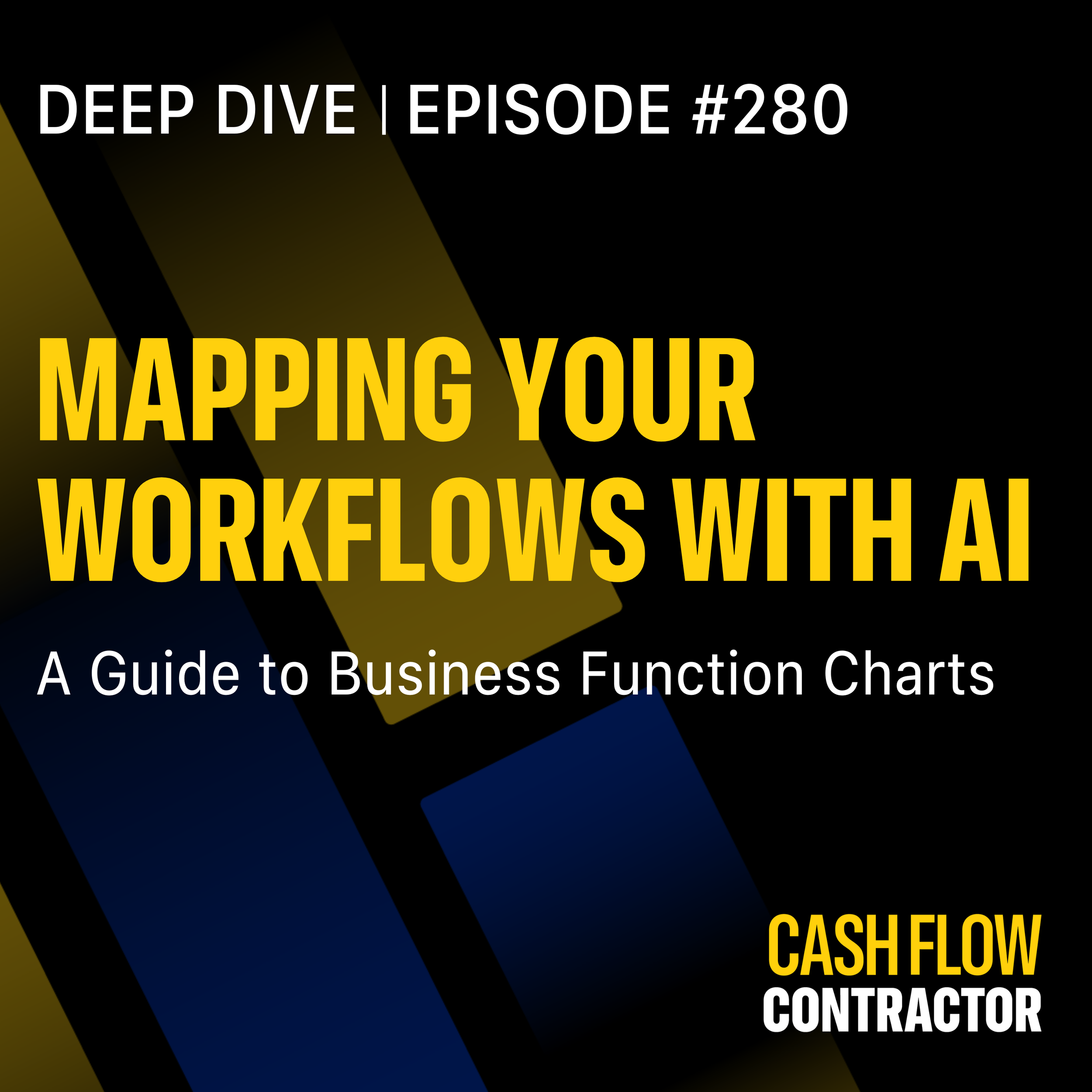 280 - Mapping Your Workflows with AI: A Guide to Business Function Charts