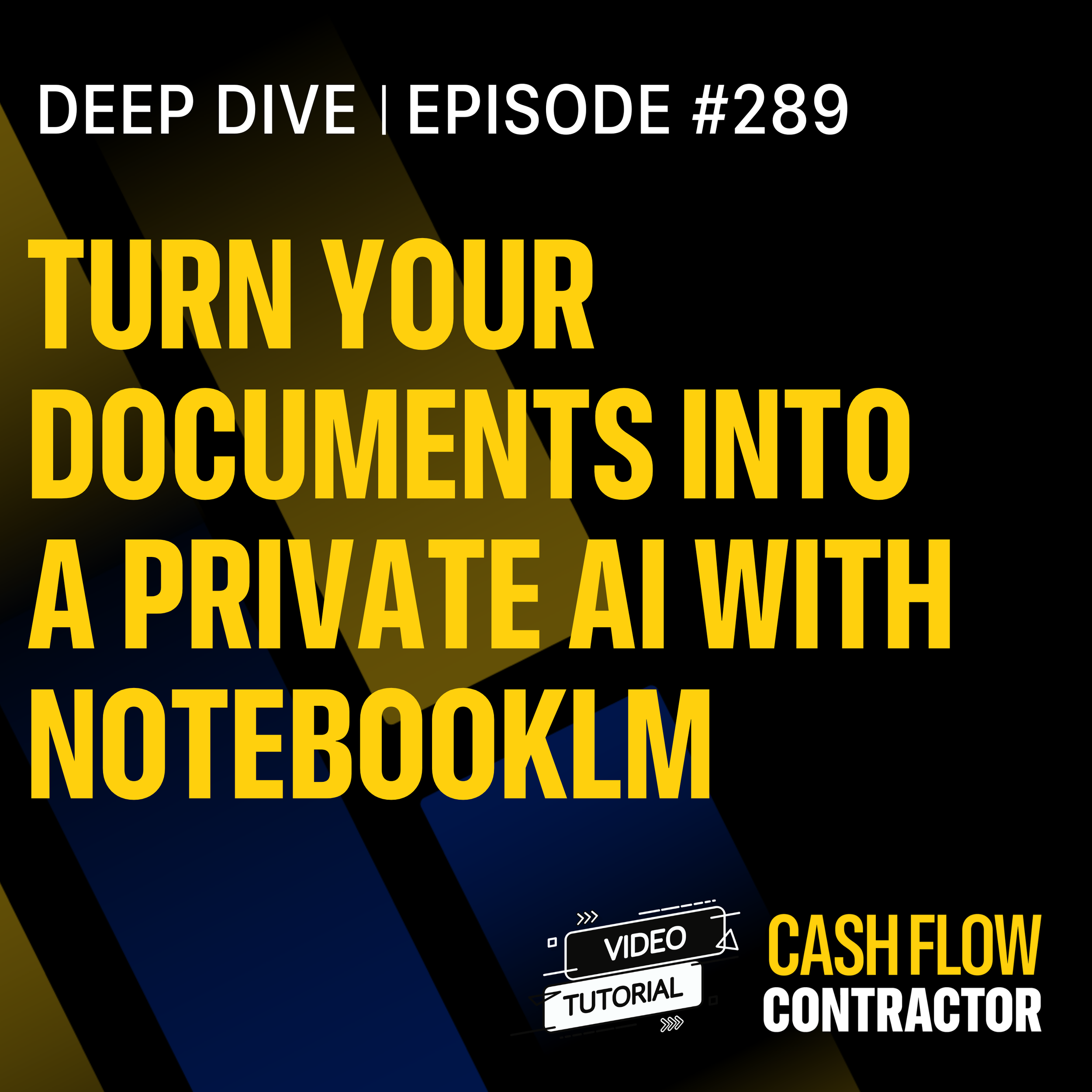 289 - Turn Your Documents Into a Private AI with NotebookLM