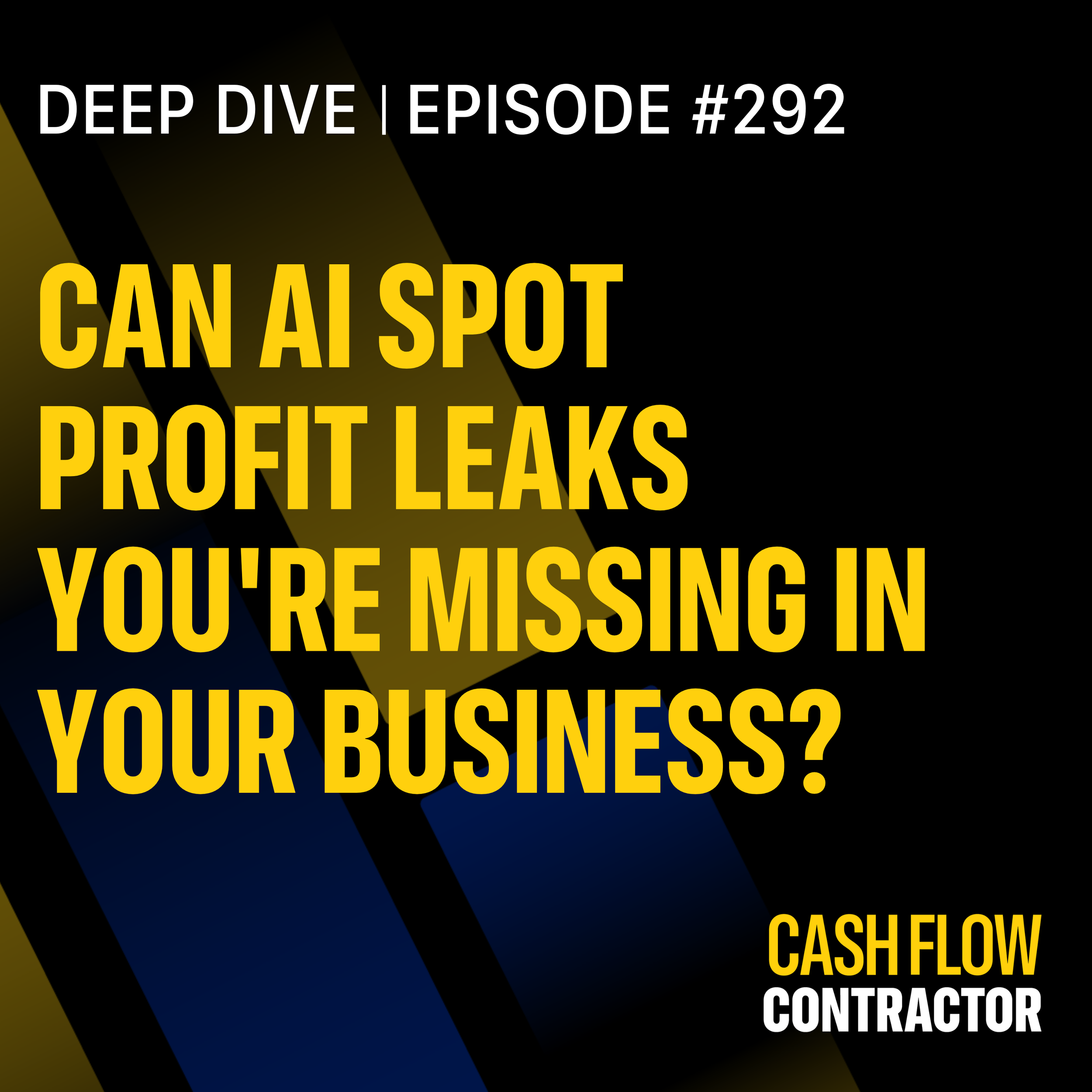292 - Can AI Spot Profit Leaks You're Missing&nbsp; in Your Business? 
