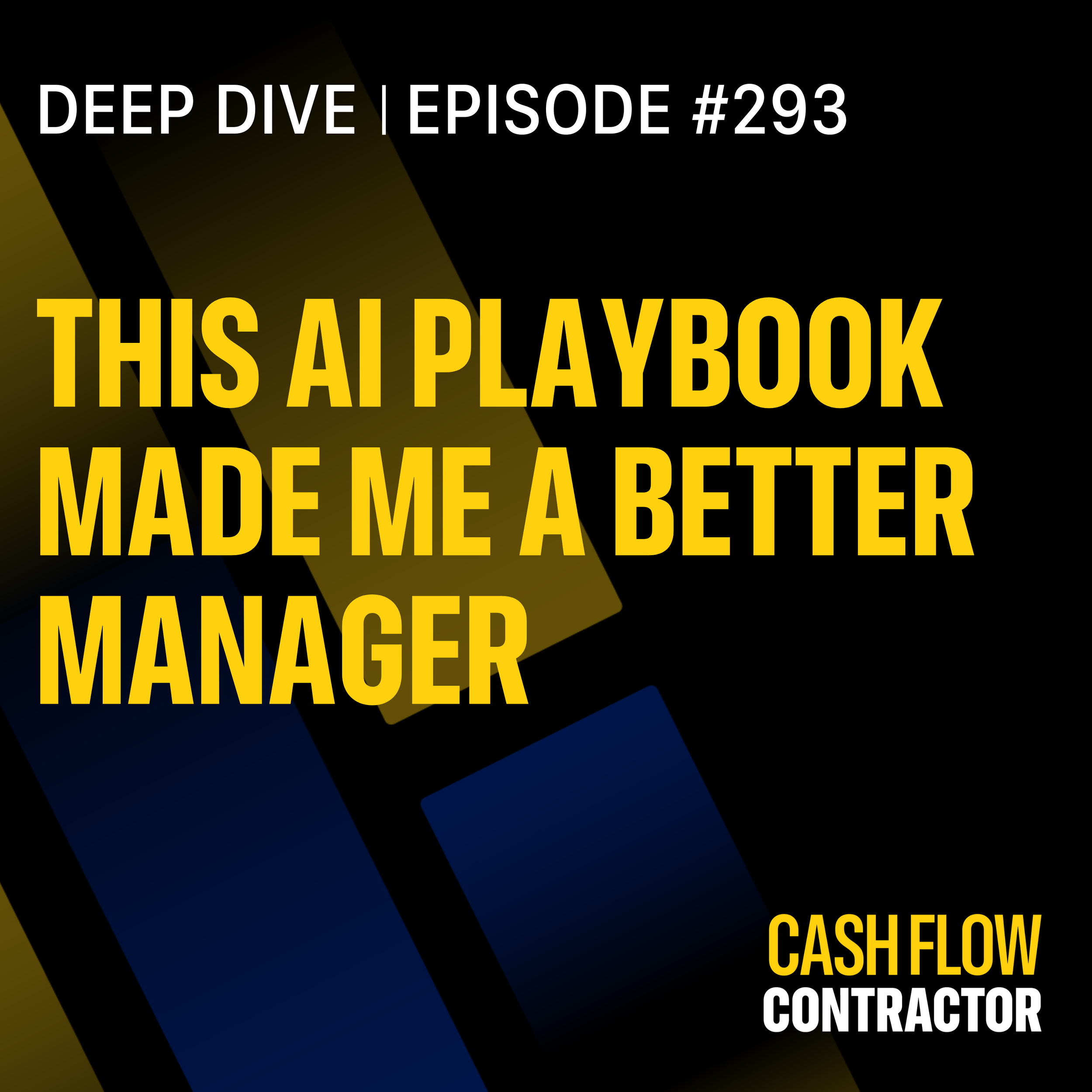 293 - This AI Playbook Made Me a Better Manager