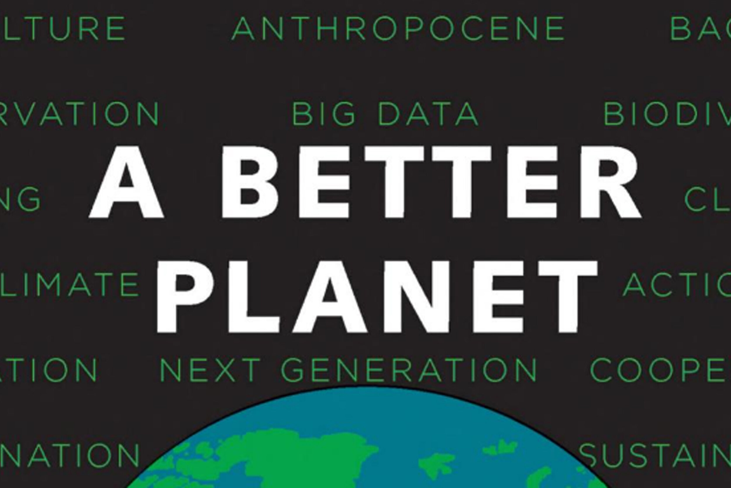 A Better Planet: 40 Big Ideas for a Sustainable Future
