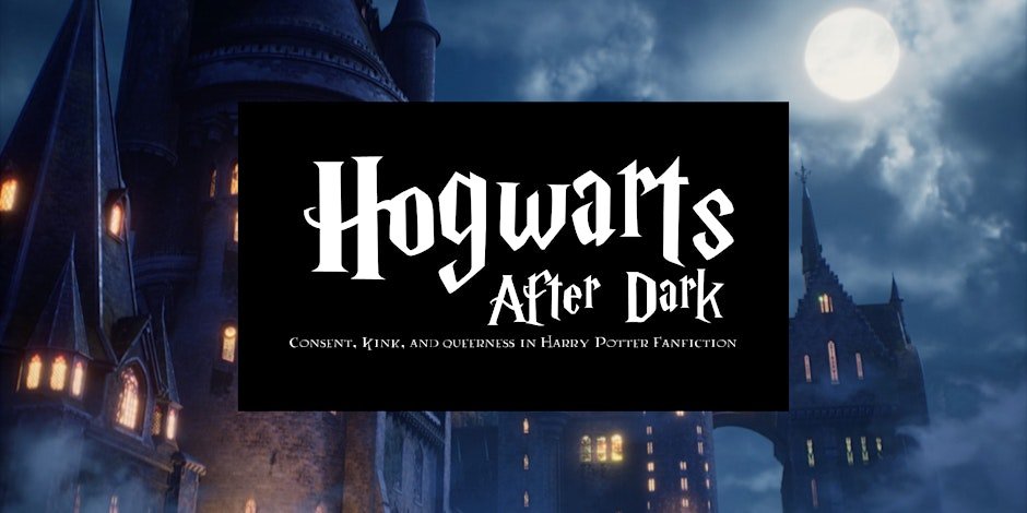Hogwarts After Dark: Consent Kink and Queerness in Harry Potter Fanfiction