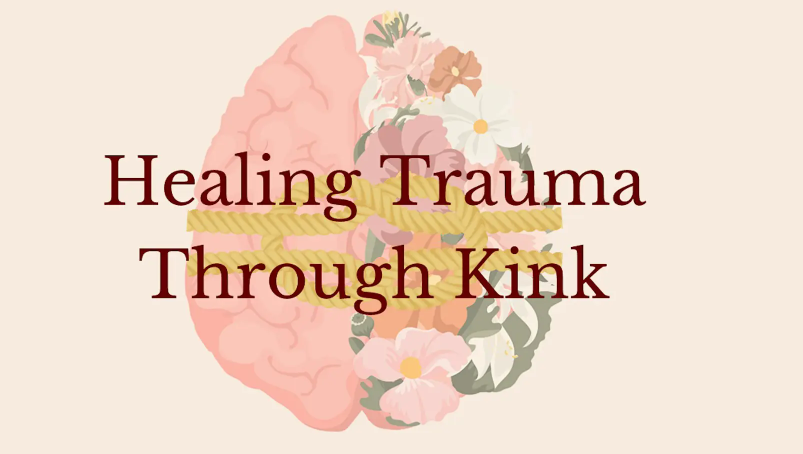 Healing Trauma Through Kink