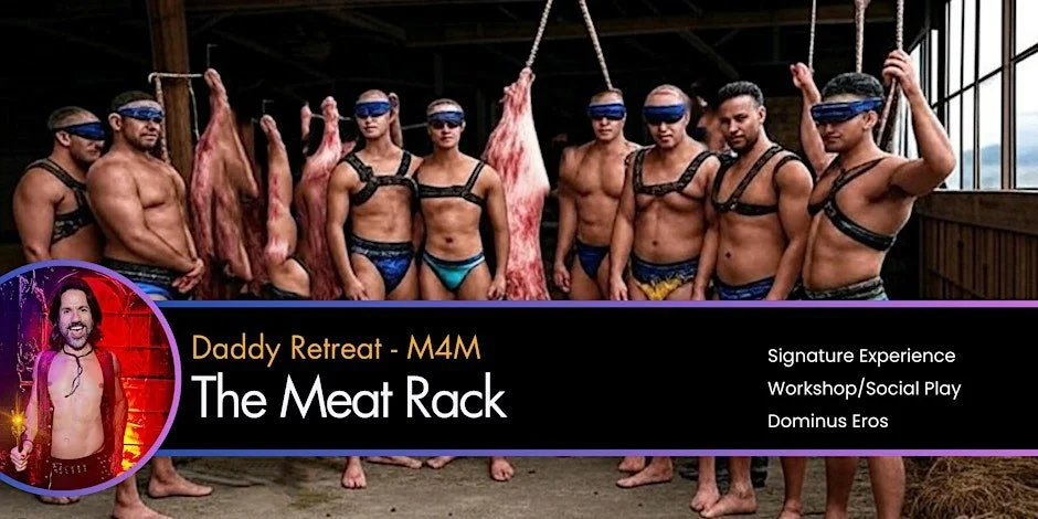 The Meat Rack! M4M Daddy Retreat experience!