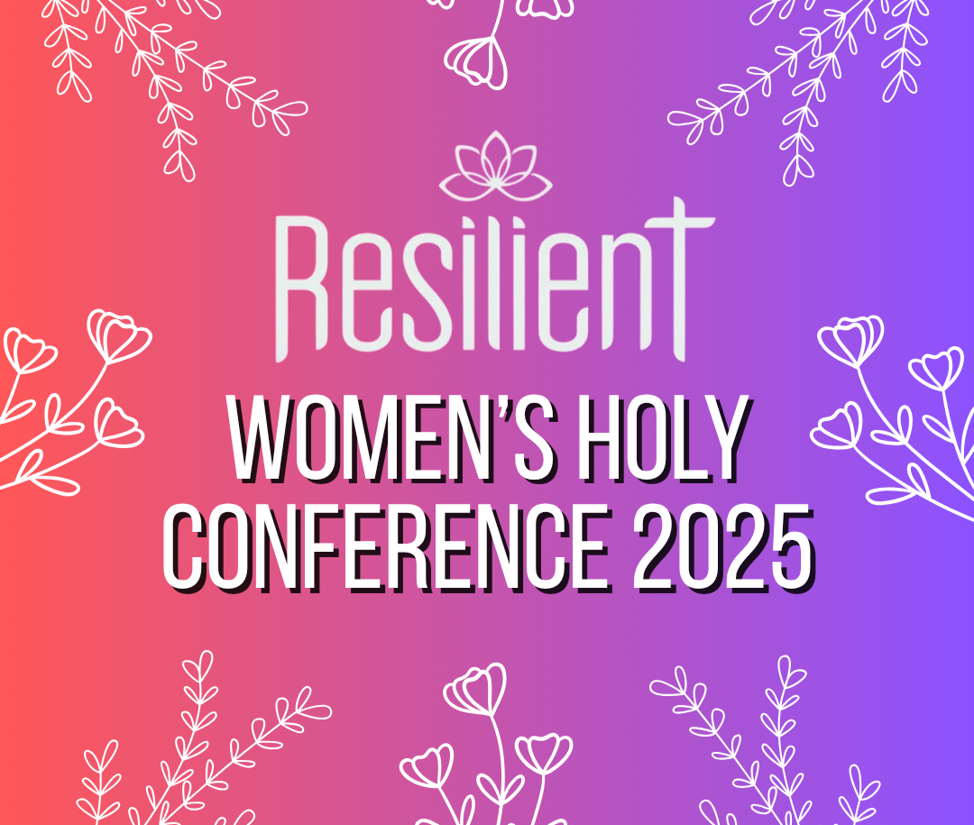 Resilient Women’s Holy Conference
