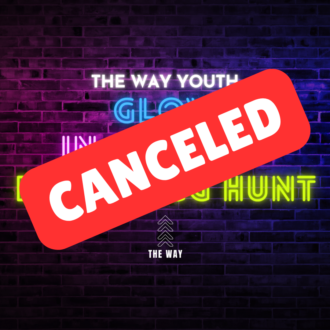 *Canceled For March 28th* The Way Youth Glow In The Dark Easter Egg Hunt