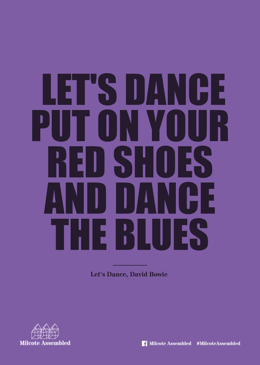 Purple background poster with quote from David Bowie's song "Let's Dance" in large black text: "LET'S DANCE PUT ON YOUR RED SHOES AND DANCE THE BLUES". Smaller text beneath reads "Let's Dance, David Bowie." Bottom left has a logo for Milcote Assemble