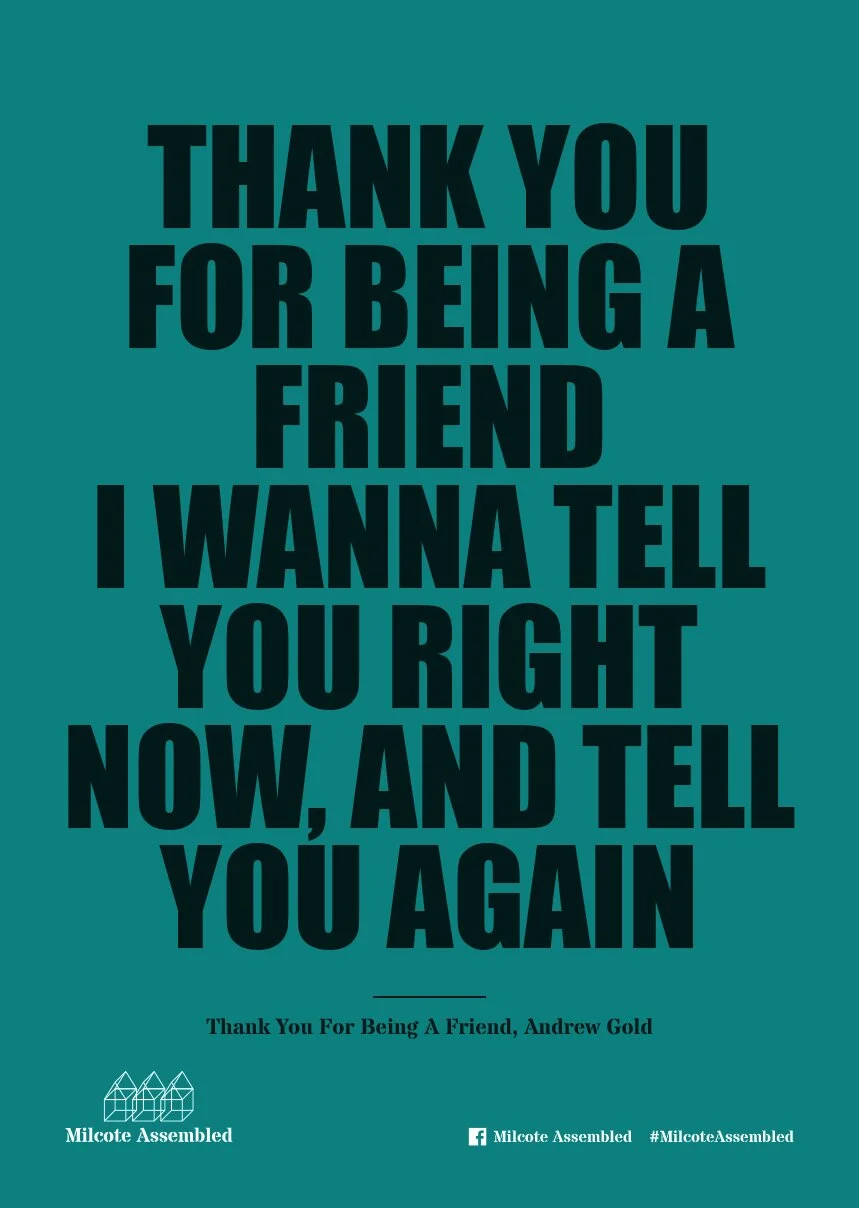A teal-colored poster with bold black text that reads, 'Thank you for being a friend, I wanna tell you right now, and tell you again.' At the bottom, it mentions 'Thank You For Being A Friend, Andrew Gold.' The bottom left shows a logo with geometric