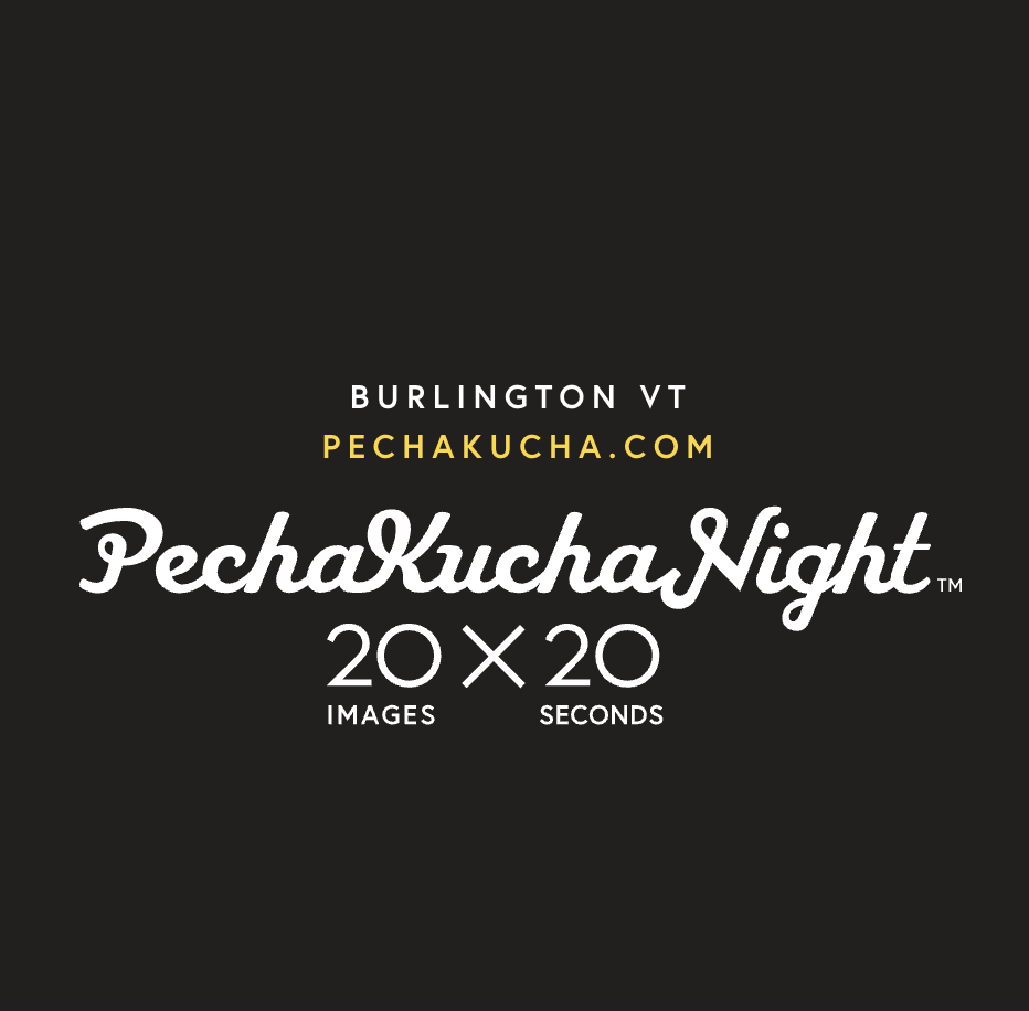 PechaKucha Night Burlington | Volume 43