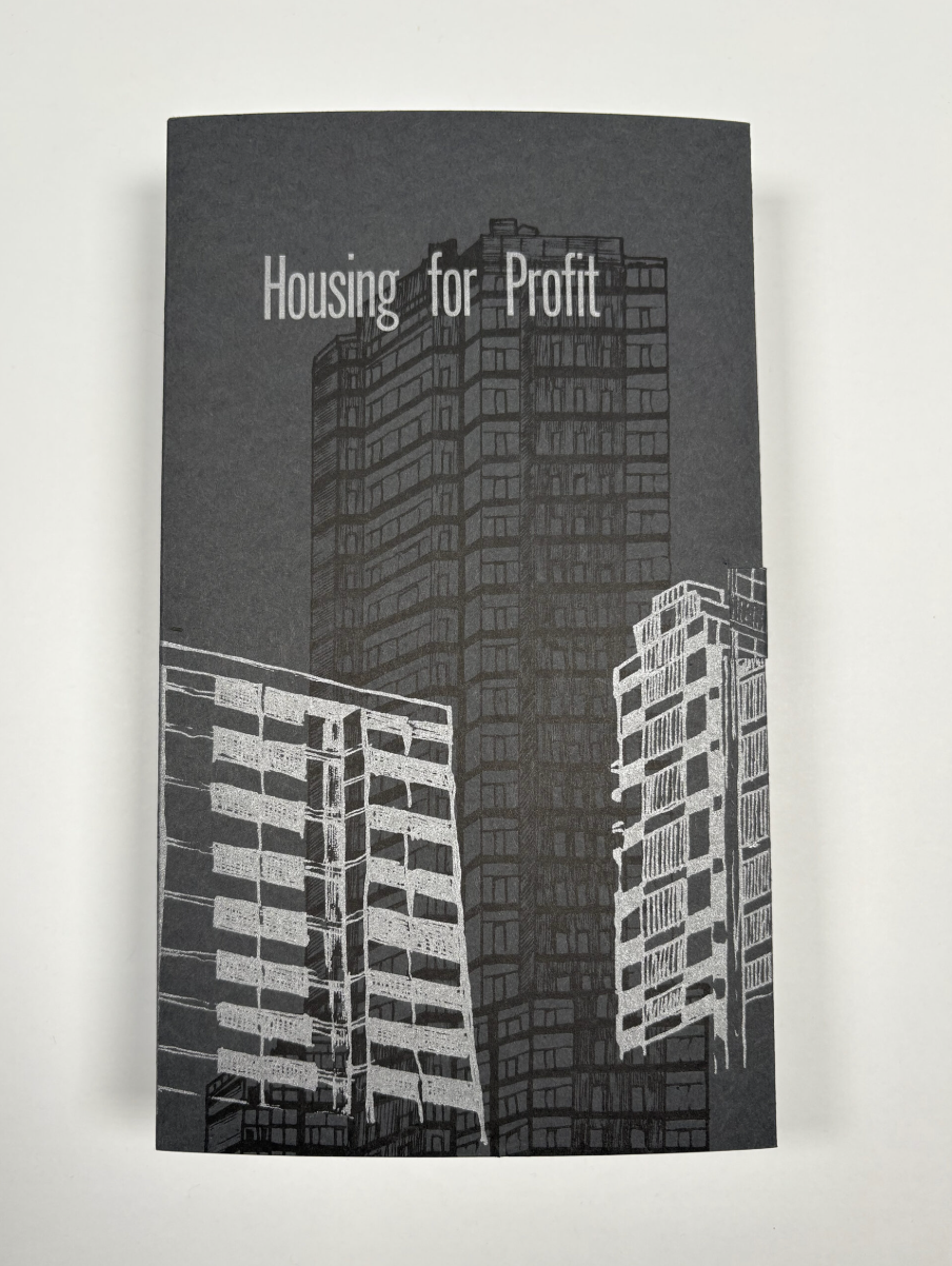  Sarah Nicholls,  Housing for Profit,  2025 / Letterpress, linocut and relief printing on paper, edition of 300. 8” x 4.75" closed; 12" x 35" open 