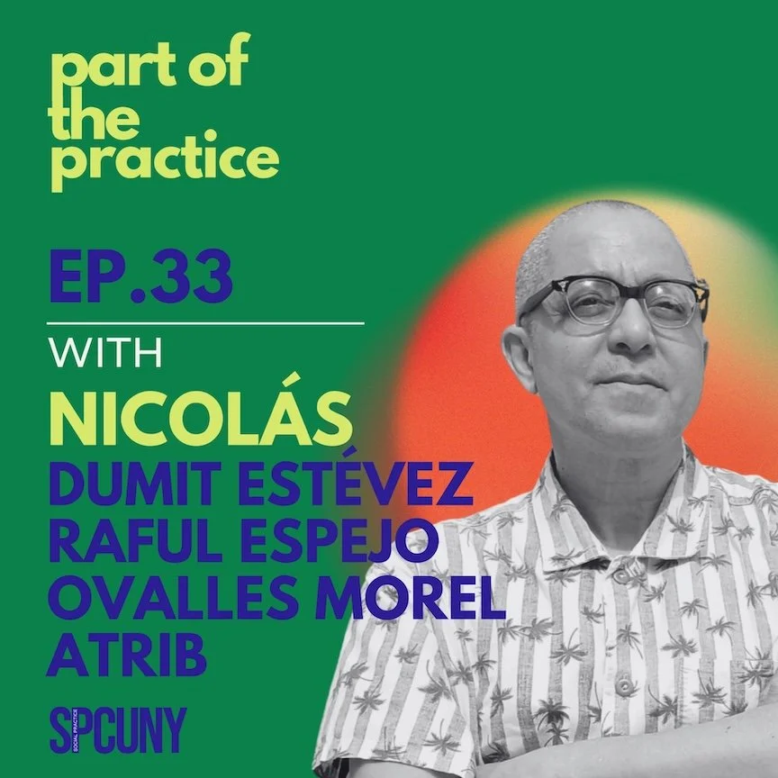 Part of the Practice 33: Creative Possibility with Nicolás Dumit Estévez Raful Espejo Ovalles Morel Atrib