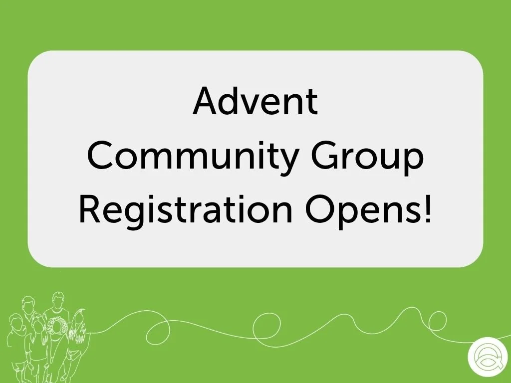Advent Community Group Registration Opens