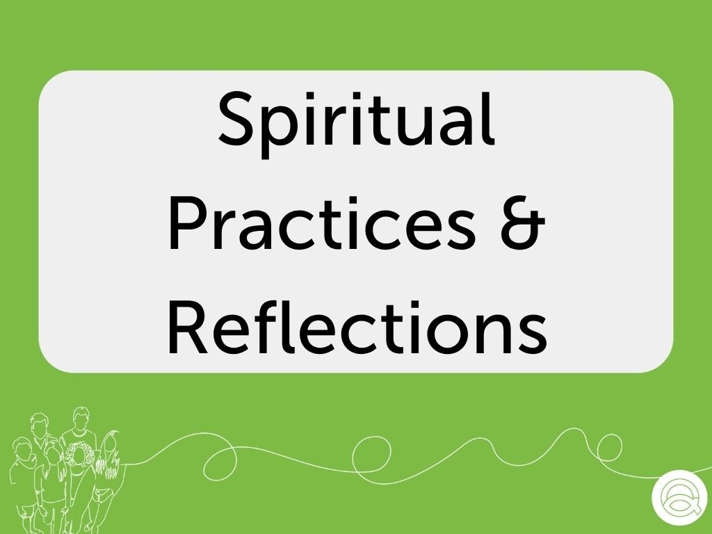 Community Group: Spiritual Practices &amp; Reflections