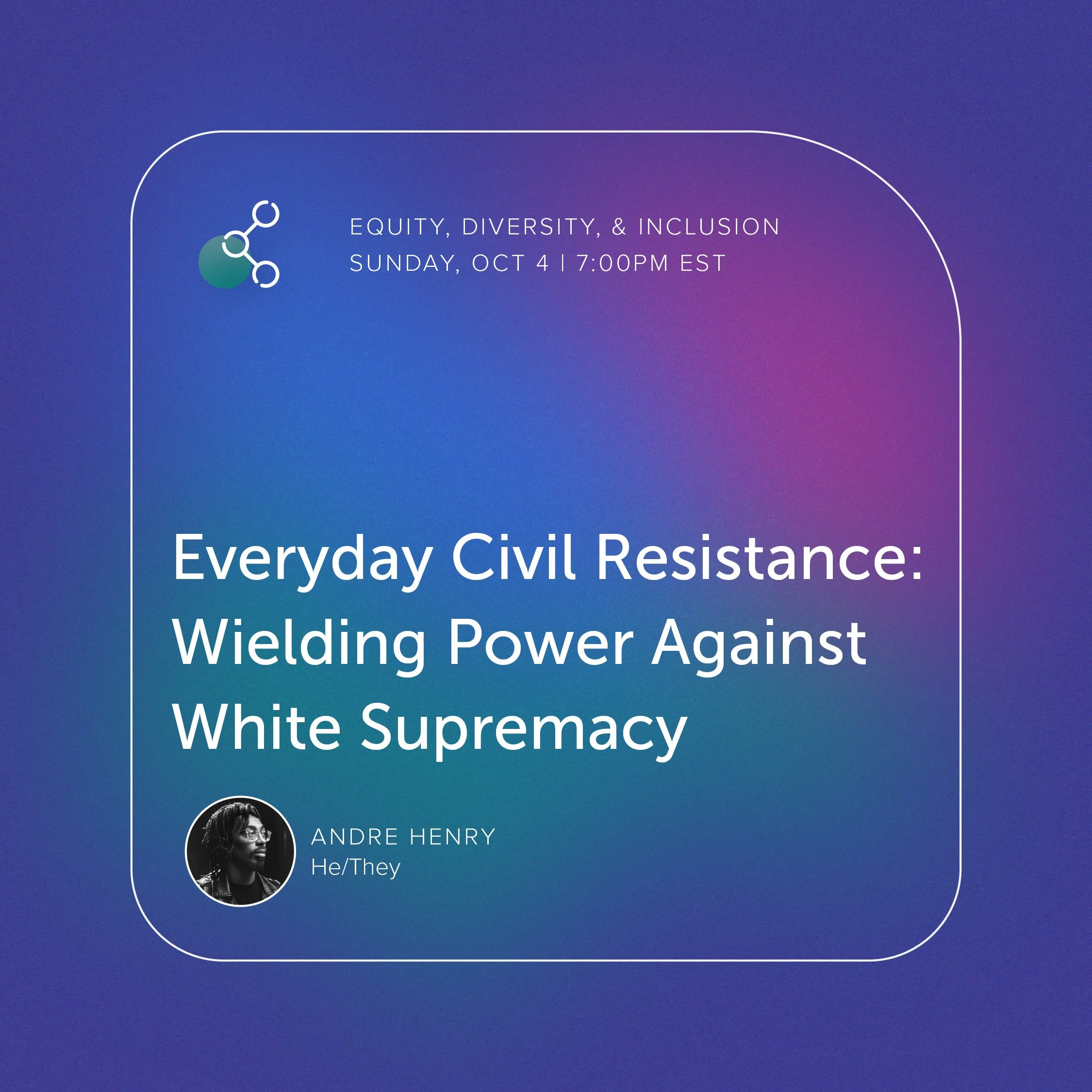 Everyday Civil Resistance: Wielding Power Against White Supremacy