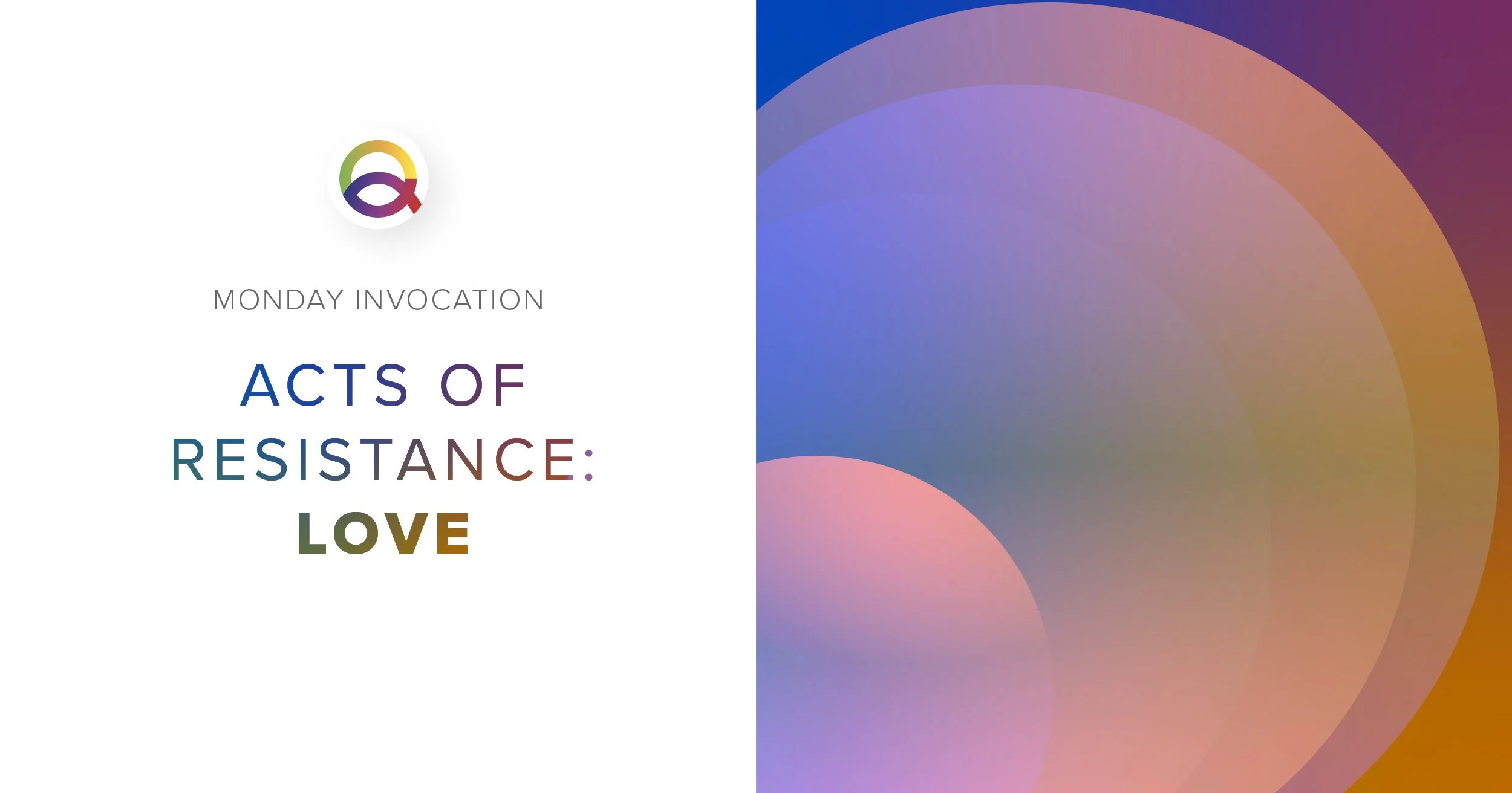 Love as Resistance | Monday Invocation