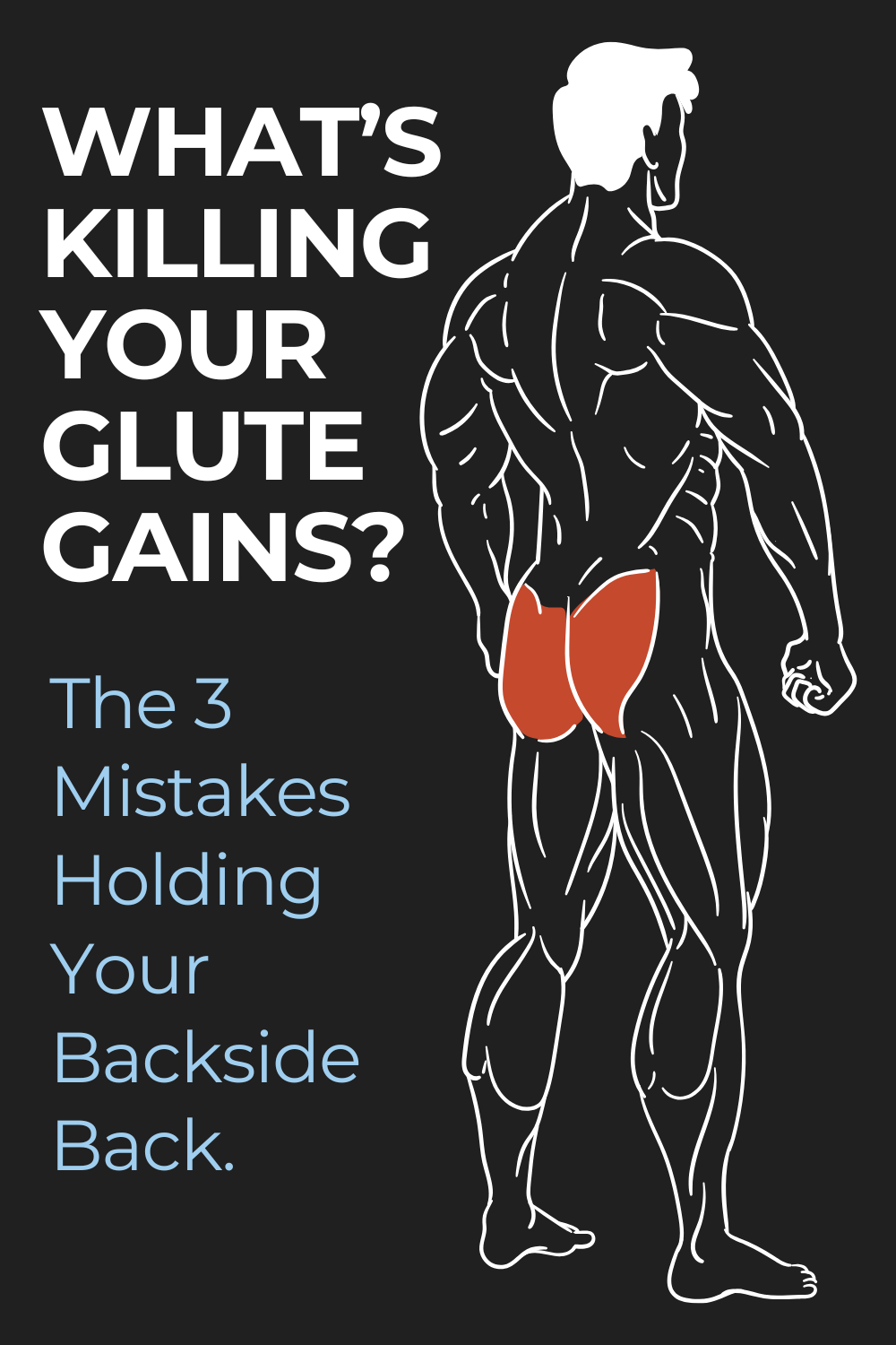 What’s Killing Your Glute Gains: The 3 Mistakes Holding Your Backside Back