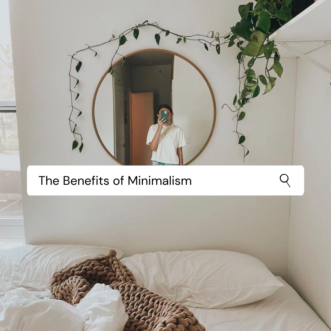 The Benefits of Minimalism 