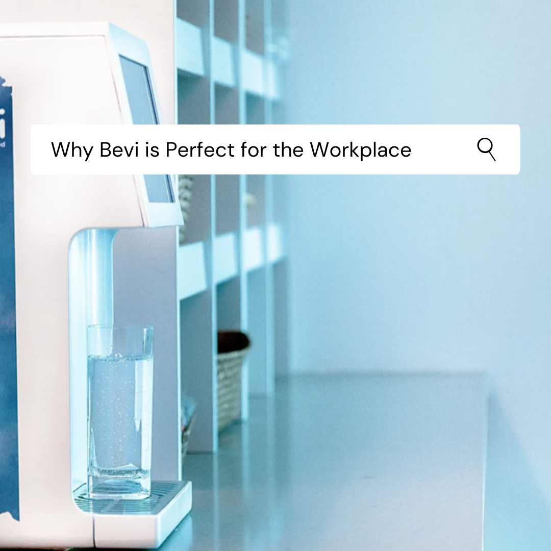 Why Bevi is Perfect for Your Workplace