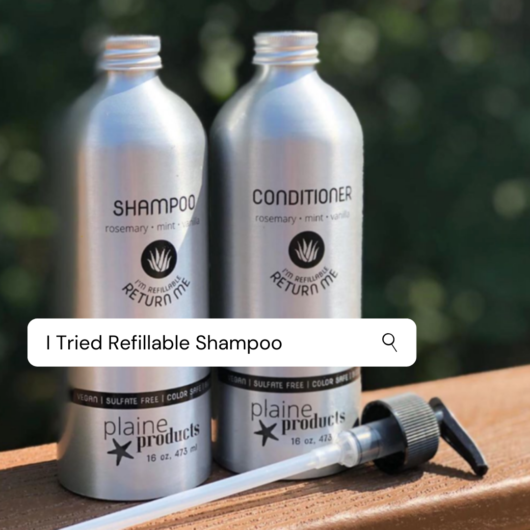 I tried Refillable Shampoo and This is How it Went