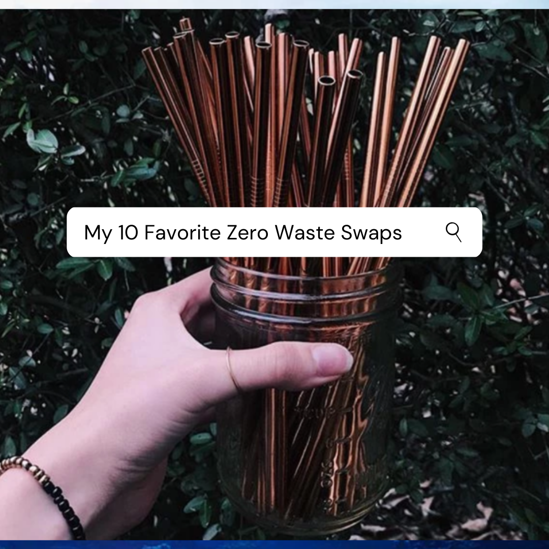 My 10 Favorite Zero Waste Swaps
