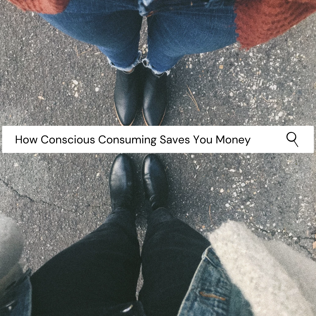 How Conscious Consuming Saves Money 