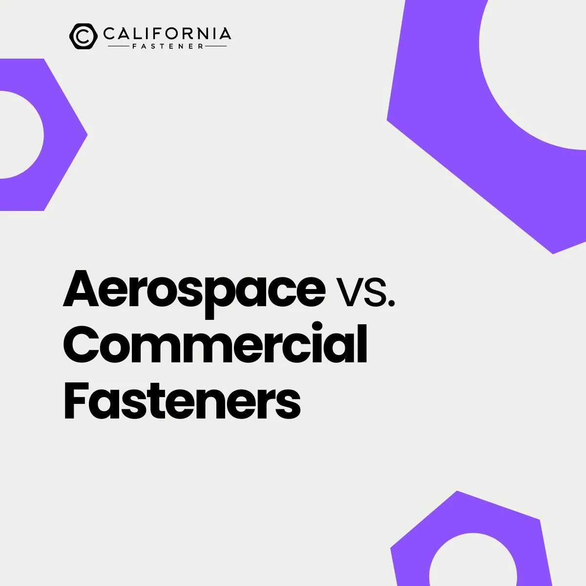 The Difference Between Aerospace-Grade and Commercial Fasteners