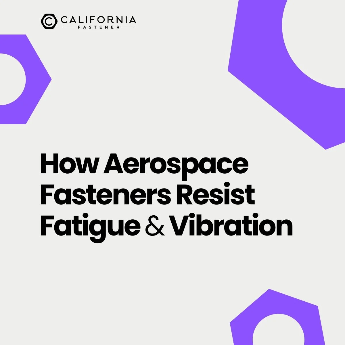 How Aerospace Fasteners Resist Fatigue and Vibration
