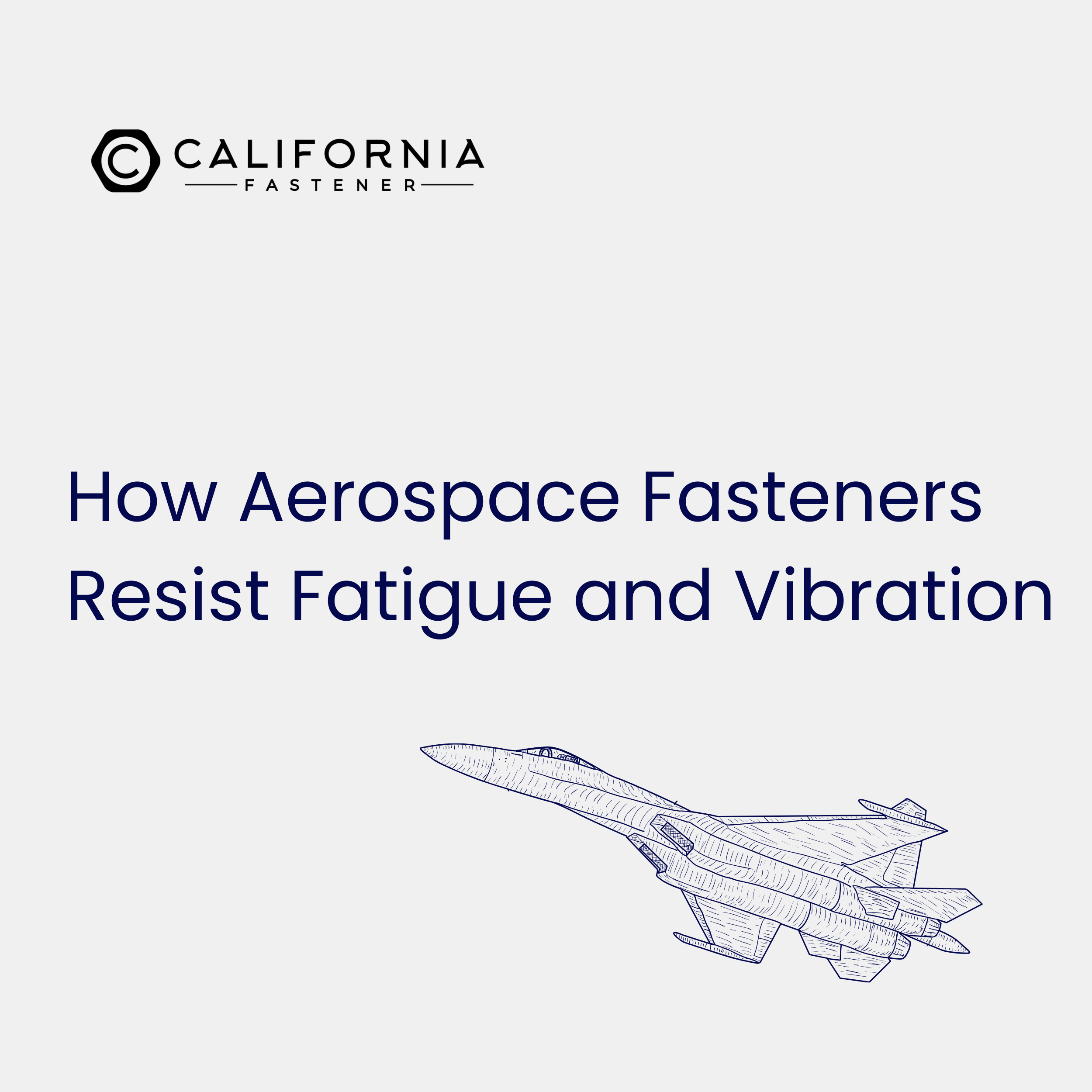 How Aerospace Fasteners Resist Fatigue and Vibration
