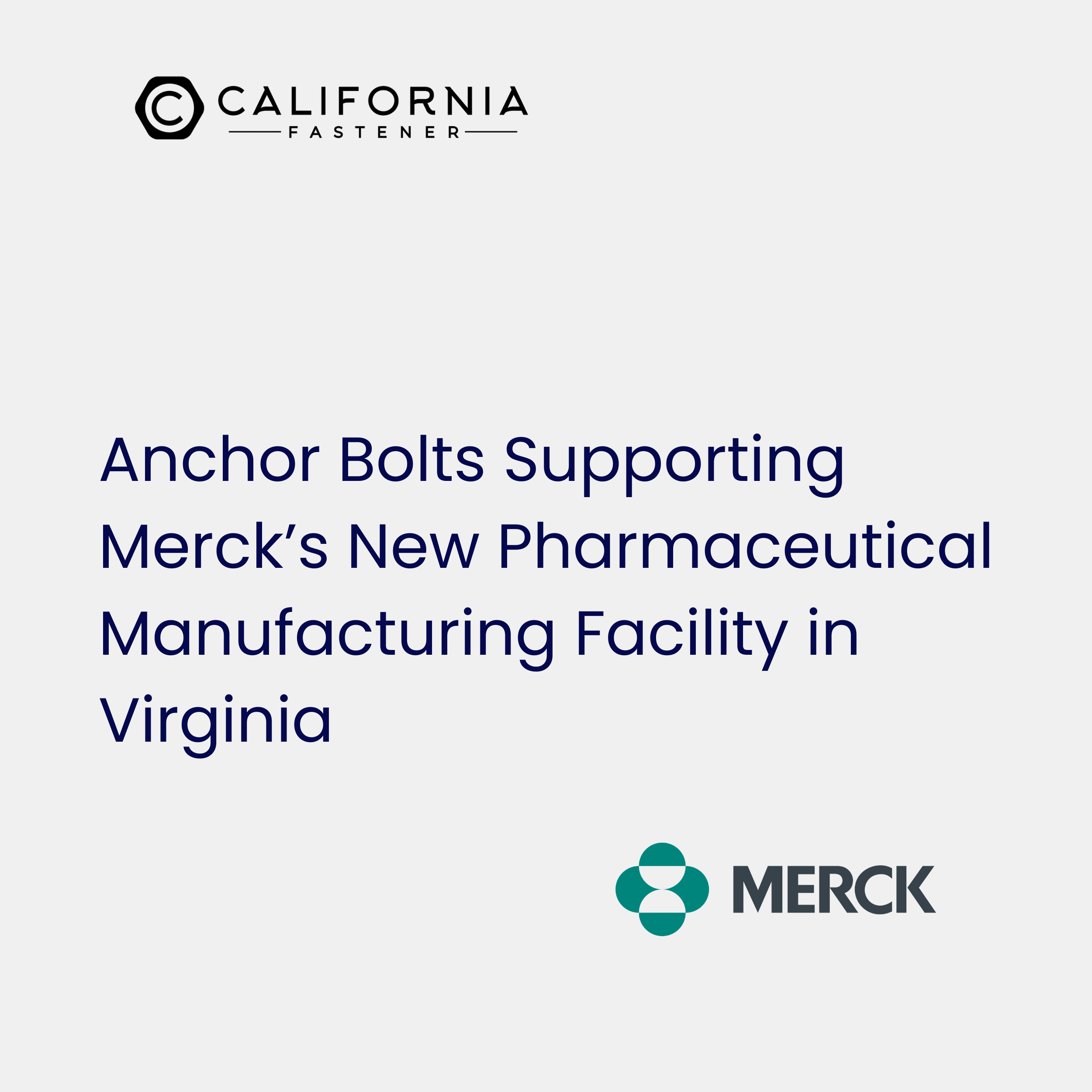 Anchor Bolts Supporting Merck’s New Pharmaceutical Manufacturing Facility in Virginia