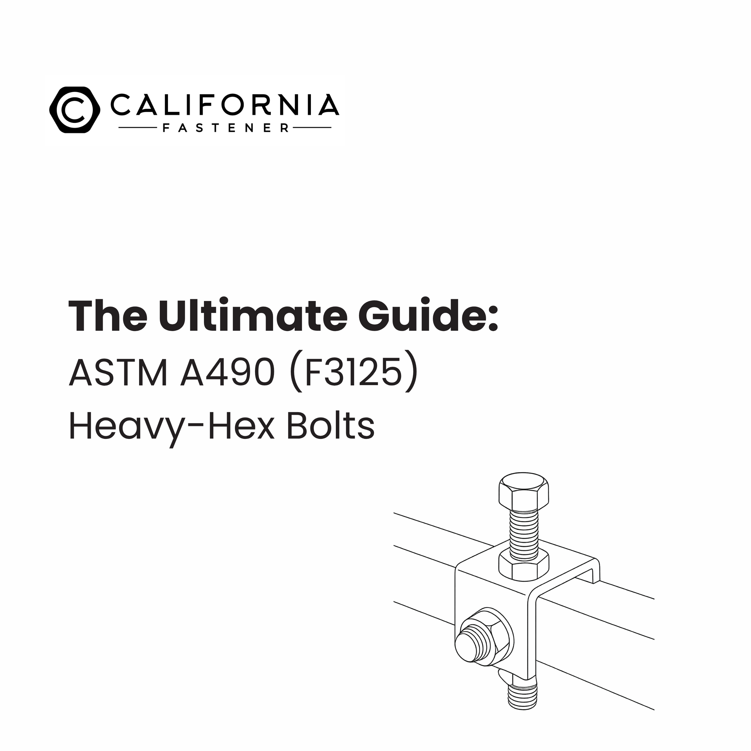 The Ultimate Guide to ASTM A490 (F3125) Heavy-Hex Bolts
