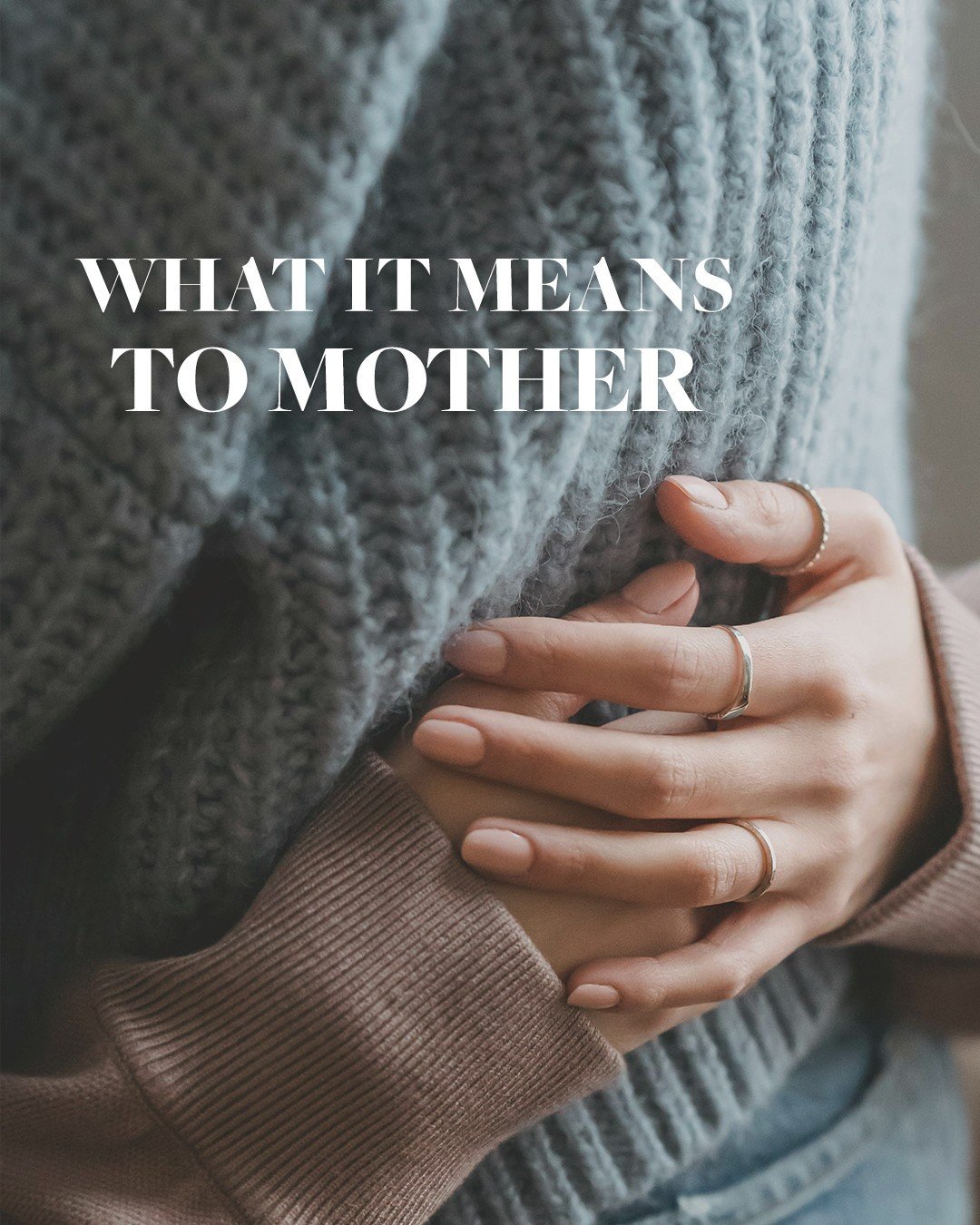 You may not believe you&rsquo;re a mother.⁠
⁠
But what if &ldquo;mothering&rsquo; happens whether or not you have given birth? What if mothering is something you do when you hope for another person, when you believe for them, when you fight for them 