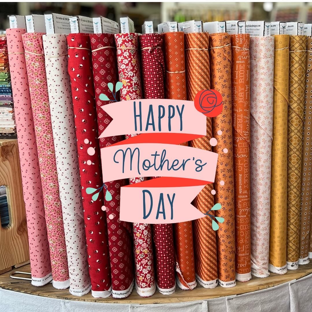 Happy Mother&rsquo;s Day to our fabric loving Moms out there! Hope your day is full of fun&hellip;. and some time doing what you love! 💕🌸🎉

#happymothersday 

Our shop hours:
Monday-Thursday: 9:30am-8pm
Friday-Saturday: 9:30am-4pm
Sunday: Noon-4pm